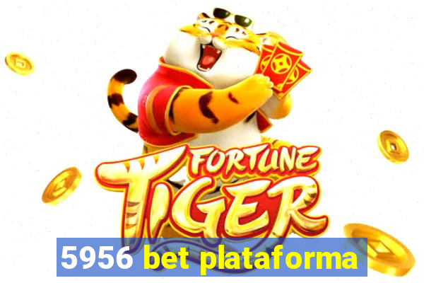 5956 bet plataforma